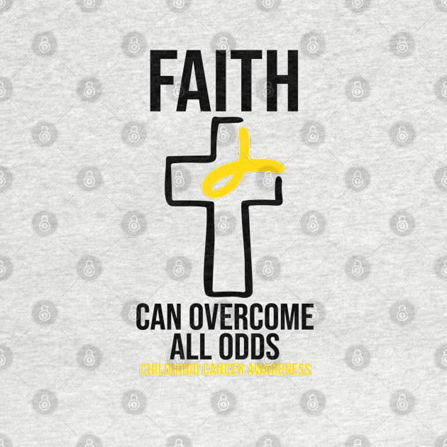 Childhood Cancer Awareness - Faith Can Overcome All Odds by BDAZ